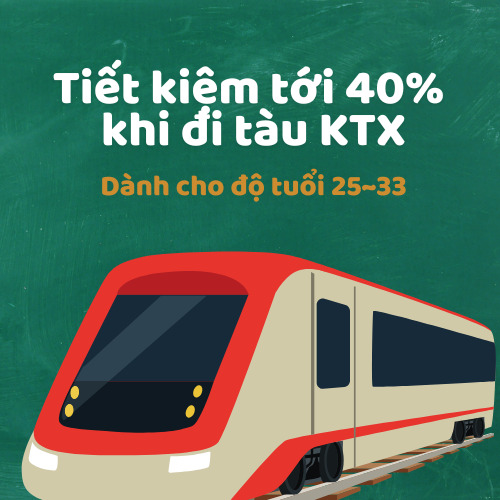 Cách Nhận Ưu Đãi Giảm Giá Tàu KTX Đến 40% Cho Độ Tuổi 25~33