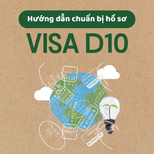 Hướng dẫn đổi visa D10 lần đầu