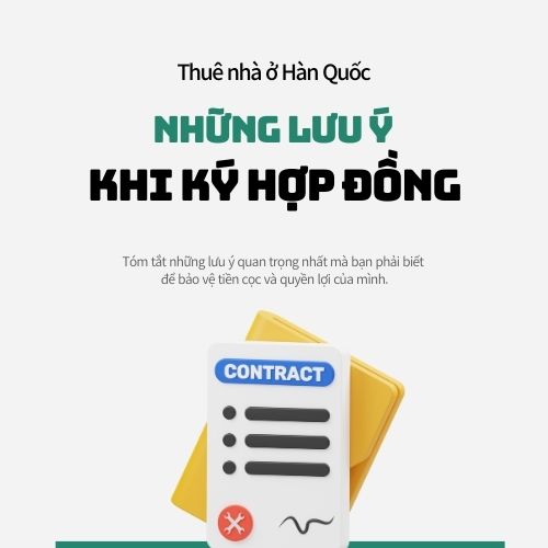 Những lưu ý khi ký hợp đồng thuê nhà ở Hàn Quốc