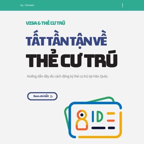Tất tần tật về Thẻ cư trú tại Hàn Quốc (외국인등록증)