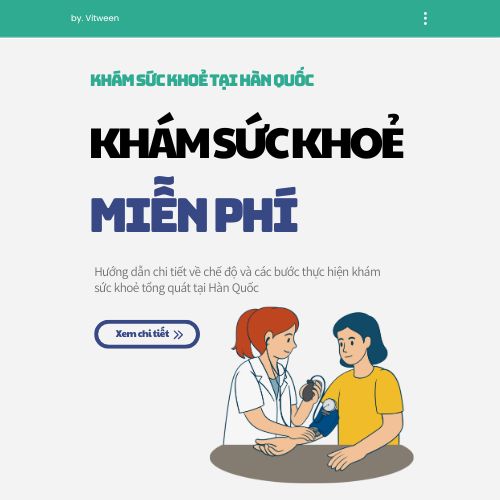 Hướng dẫn khám sức khoẻ tổng quát miễn phí cho du học sinh