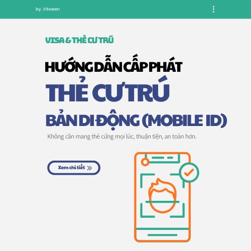 Hướng dẫn đăng ký thẻ cư trú bản di động (Mobile ID)