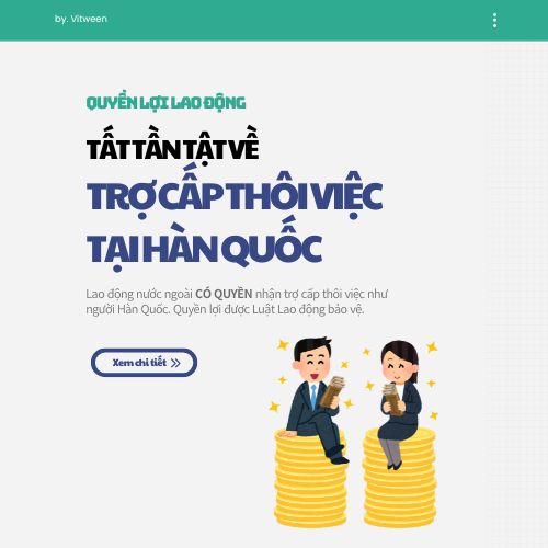 Trợ cấp thôi việc cho lao động nước ngoài tại Hàn Quốc