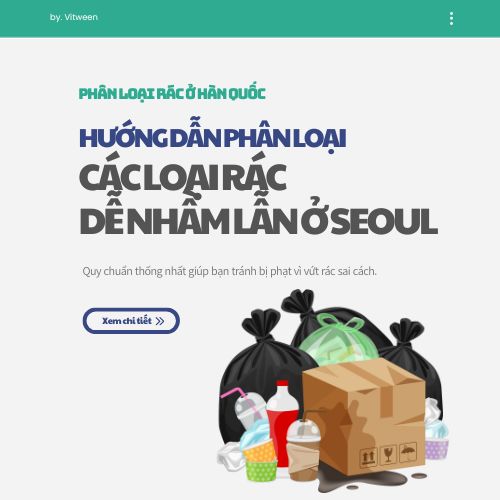 Hướng dẫn phân loại các loại rác dễ nhầm lẫn ở Seoul