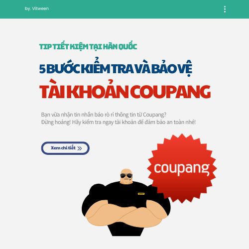 Hướng dẫn kiểm tra lịch sử đăng nhập và bảo mật tài khoản Coupang