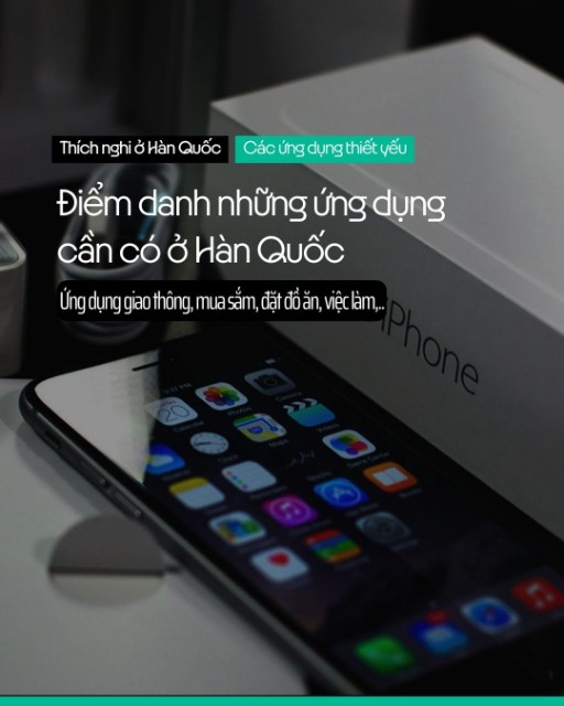 Điểm danh những ứng dụng cần có ở Hàn Quốc