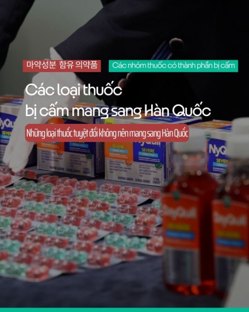 Các loại thuốc phổ biến ở Việt Nam bị cấm mang sang Hàn Quốc