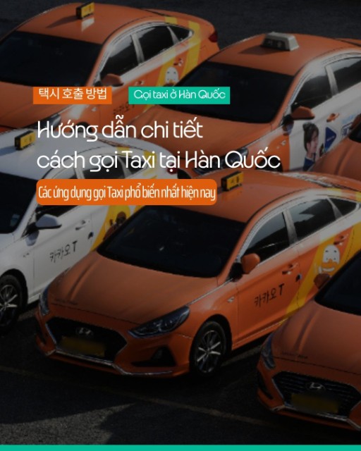 Hướng dẫn chi tiết cách gọi taxi tại Hàn Quốc