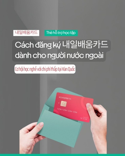 Cách đăng ký 내일배움카드 dành cho người nước ngoài