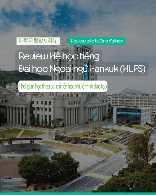 Review Hệ học tiếng Đại học Ngoại ngữ Hàn Quốc (HUFS)