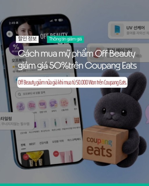 Hướng dẫn chi tiết cách mua mỹ phẩm Off Beauty giảm 50% trên Coupang Eats