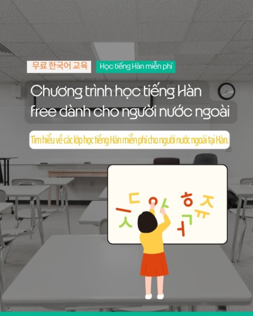 Các chương trình học tiếng Hàn miễn phí dành cho người nước ngoài tại Hàn Quốc