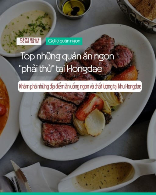 Top 6 quán ăn ngon khu Hongdae & Hapjeong