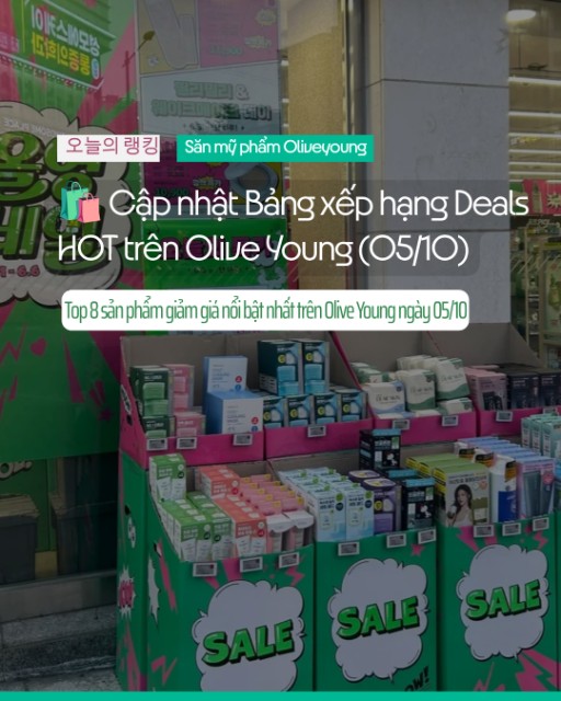 🛍️ Cập nhật Bảng xếp hạng Deals HOT trên Olive Young (05/10)
