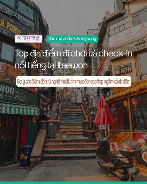 📍 Itaewon: Top địa điểm đi chơi nổi tiếng không thể bỏ qua