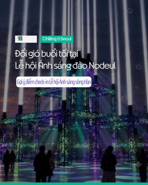 Trải nghiệm Lễ hội Ánh sáng đảo Nodeul dịp nghỉ lễ này