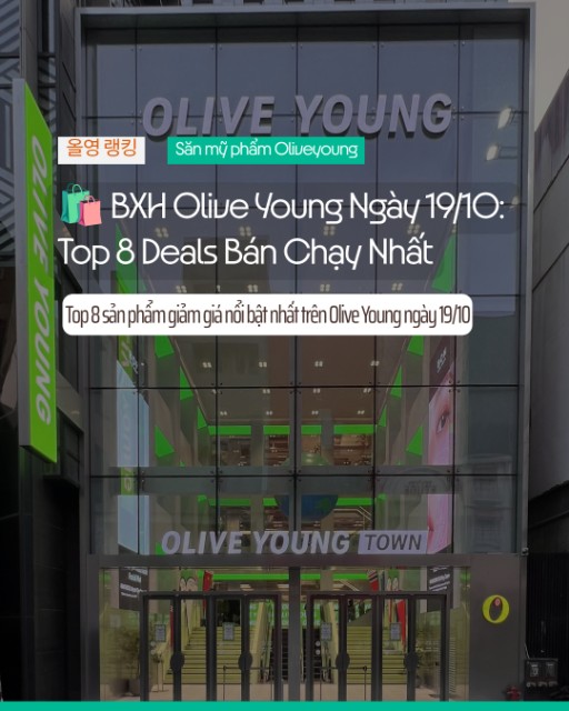 🛍️ BXH Olive Young Ngày 19/10: Top 8 Deals Bán Chạy Nhất